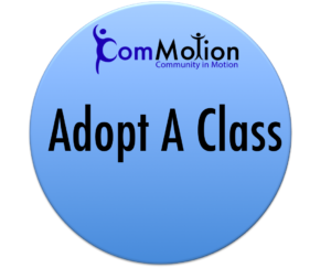 For a donation of $80, you can adopt a class in the program of your choice. You will be recognized as the sponsor of that class session in social media, and we will send you photos of your class.